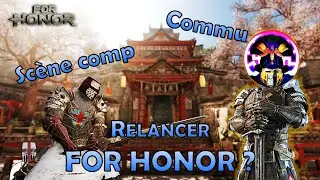 Relancer For Honor, la Commu et la Comp (avec @BiotoxYt, part.3) [Tables Rondes Ep.4]