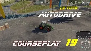 Courseplay FS19 TUTO Autodrive