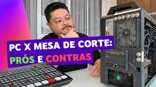 MESA DE CORTE VS PC PARA TRANSMISSÃO AO VIVO - PRÓS E CONTRAS PARA SUA LIVE | IGREJA MULTÍMIDIA