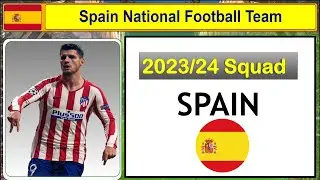 Spain Football Team: New Squad Revealed for 2023/24 Season |Spain's Youthful Team for 2023/24 Season