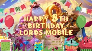8 Years With You! | Lords Mobile
