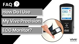 How To Use The ECG Monitor - Vive Precision