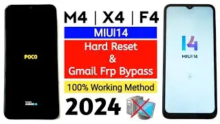 POCO M4 | X4 | F4 Hard Reset & Gmail Frp Bypass MIUI14 (Without Pc) Latest Update 2024.