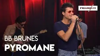 Figaro Live Musique : BB Brunes - "Pyromane"