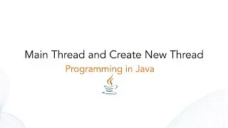 Main Thread and Creation of New Threads in java