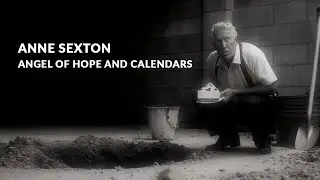 Anne Sexton Poem: Angel of Hope and Calendars