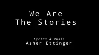We Are The Stories That We Tell Ourselves