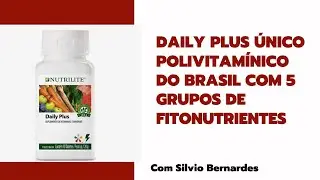 DAILY PLUS  ÚNICO POLIVITAMÍNICO DO BRASIL COM 5 GRUPOS DE FITONUTRIENTES