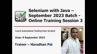 Selenium WebDriver with Java - Online Automation Testing Training - September 2023 Batch - Session 3
