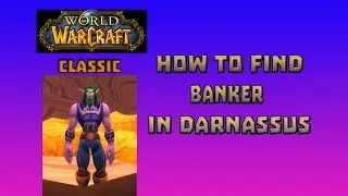 Where is Banker in Darnassus \ How to Get Banker in Darnassus