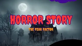 The Fear Factor