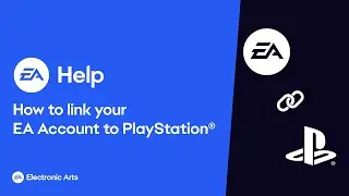 How to Link Your EA Account to PlayStation®