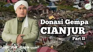 Donasi & Bantuan Untuk Korban Gempa Cianjur PART II || AlHabib Hasyim Bin Faris Alkaff.