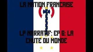 LP narratif  HOI4 : La Nation Française ep6