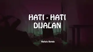Hati - hati di jalan - Tulus (Hafuta Lo-Fi Remix)