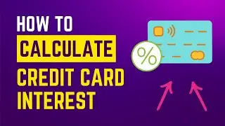 How to Calculate Credit Card Interest