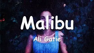 Ali Gatie – Malibu (Lyrics) 💗♫