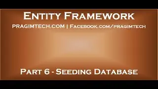Part 6   How to seed database with test data using entity framework