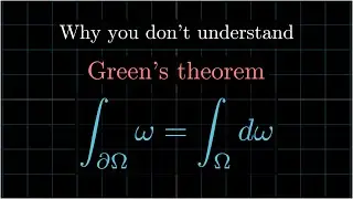 Why you don't understand GREEN'S THEOREM -- Geometric Algebra, Calculus 3, Vector Calculus