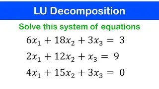 🟢03b - LU Decomposition : Example 2