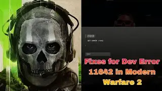 Fixes for Dev Error 11642 in Modern Warfare 2