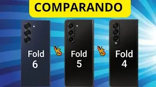 COMPARANDO SAMSUNG GALAXY Z FOLD 6  🆚  Z FOLD 5  🆚 Z FOLD 4