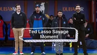 Ted Lasso Savage Moment!!!
