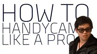 How To Handycam Like A Pro!