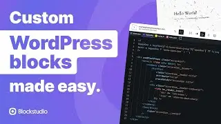 Crafting Custom WordPress Blocks with Blockstudio: Complete Walkthrough