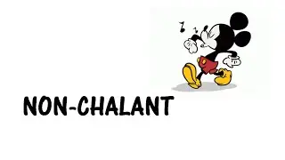 Learn a word - Meaning of NON-CHALANT