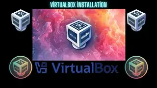 VirtualBox İnstallation: Learn Step by Step! (Detailed Guide)
