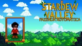 EM BUSCA DA FAZENDA AUTOMÁTICA #1 STARDEW VALLEY