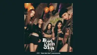 ITZY - "Blah Blah Blah" (instrumental) [4K]