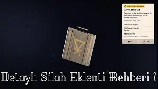 Arc Raiders Detaylı Silah Eklenti Rehberi