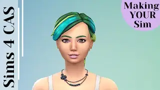Making the Sim YOU chose 