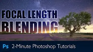 Focal Length Blending In Photoshop | Photoshop Tutorial