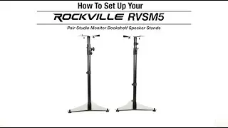 How To Set Up Your Rockville RVSM5 Pair Studio Monitor Bookshelf Speaker Stands w/Adjustable Height