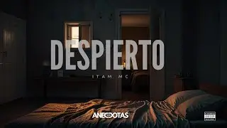 ITAM MC - DESPIERTO - SON ANÉCDOTAS (SON ANECDOTAS) T1 - E4 (BEAT XavierX)