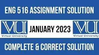 ENG 516 Assignment 1 Solution 2023 / ENG516 Assignment 1 Solution Fall 2022 / ENG 516 Fall 2022