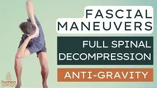 Fascial Maneuver: Anti-Gravity - Full Spinal Decompression #Fascia