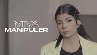 Miya - Manipuler (Clip Non Officiel)