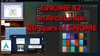 GNOME 42 in Arch Linux: 20 years of GNOME