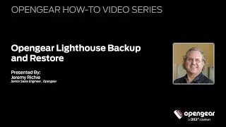 Opengear Lighthouse Backup and Restore