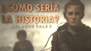 ¿Cómo continuaría un A Plague Tale 3? | TEORÍA sobre la HISTORIA