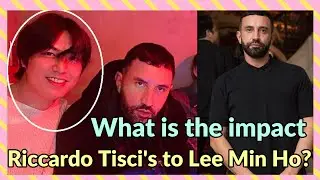 WHAT THE IMPACT OF RICCARDO TISCI TO OUR IDOL LEE MIN HO LET'S FIND OUT?
