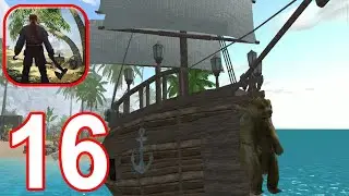 Last Pirate: Survival Island Adventure - Gameplay Walkthrough Part 16