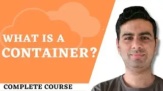 3.4 Infrastructure as a Service | What is a Container?