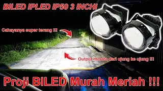 Luar Biasa !!! Test Drive Projie BILED IPLED IP50 3 Inch
