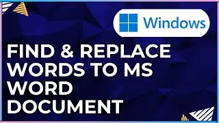 How to Find and Replace Specific Words or Phrases in the Microsoft Windows Document