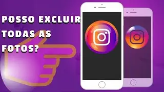 Como excluir todas as fotos do Instagram de uma vez